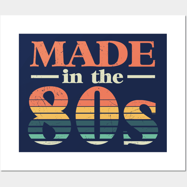 Retro Made in the 80s Wall Art by SLAG_Creative